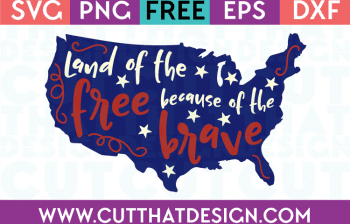 Free SVG Files Land of the Free Because of the Brave Quote Design 1