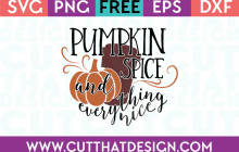 Free SVG Files Pumpkin Spice and Everything Nice
