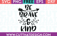 Free SVG Files Be Brave and Kind