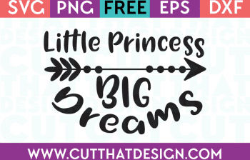 Free SVG Files Little Princess Big Dreams