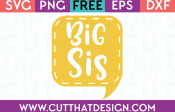 Free SVG Files Big Sis Speech Bubble