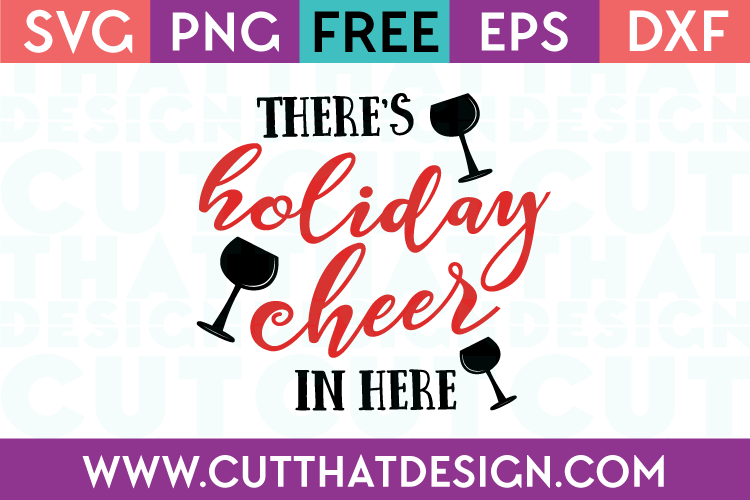 Free SVG Files There's Holiday Cheer in Here