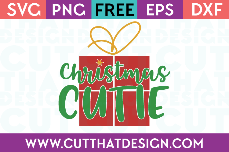 Free SVG Files Christmas Cutie Phrase Design