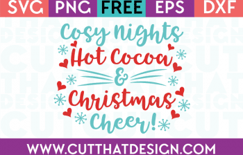 Free SVG Files Hot Cocoa, Cosy Nights and Christmas Cheer