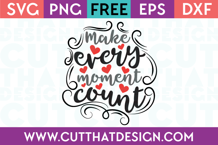 Free SVG Files Make Every Moment Count