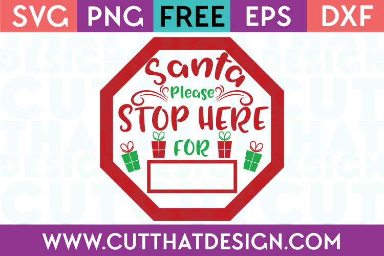 Free SVG Files Santa Stop Here
