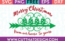 Free SVG Files Christmas Merry Christmas from our house to yours