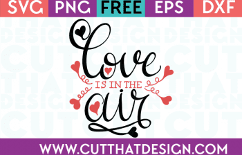 Free SVG Files Love is in the Air