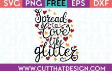 Free SVG Files Spread Love like Glitter