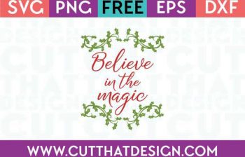 Free Cut Files Believe in the Magic