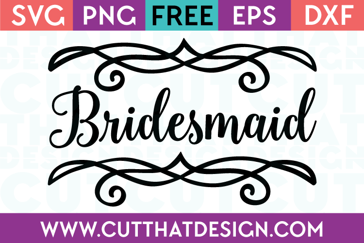Free SVG Files Wedding Bridesmaid