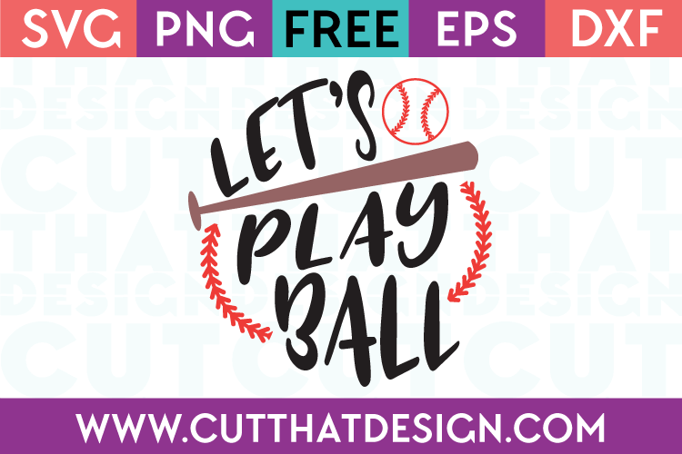 Free SVG Files Baseball Let's play Ball