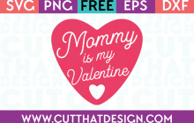 Free SVG Files Valentines Mommy is my Valentine