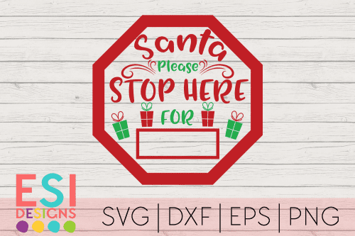 Santa Stop Here SVG File